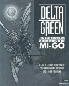 delta green rpg sourcebook machinations of the mi-go from pagan publishing